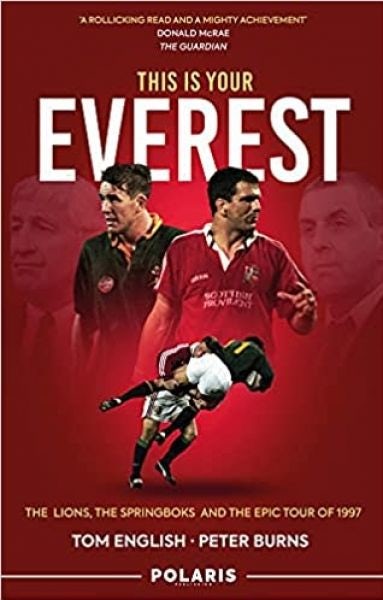 Cover image for This is Your Everest: The Lions, The Springboks and the Epic Tour of 1997, isbn: 9781913538125