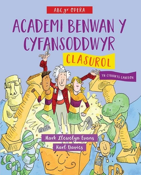 Cover image for ABC yr Opera: Academi Benwan y Cyfansoddwyr - Clasurol, isbn: 9781913634254