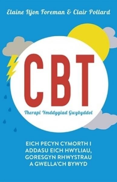 Cover image for CBT Therapi Ymddygiad Gwybyddol, isbn: 9781913634728