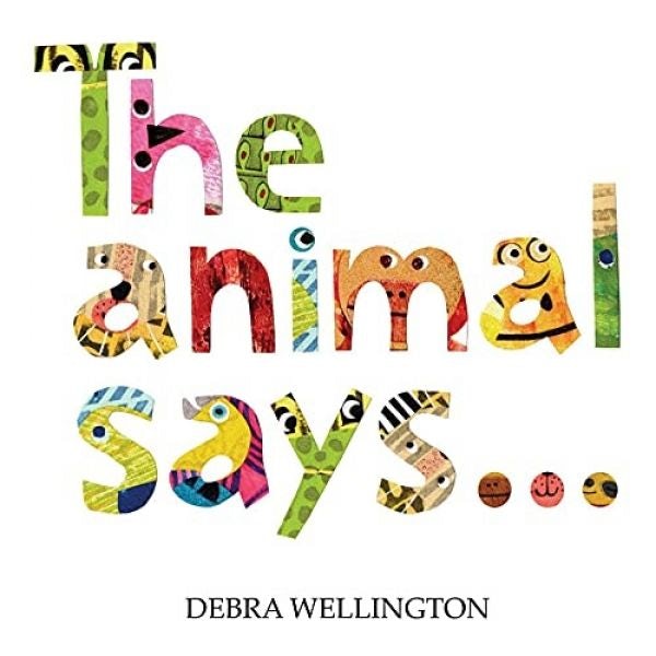Cover image for The Animal Says..., isbn: 9781913637729