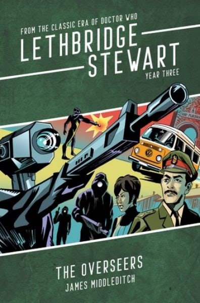 Cover image for Lethbridge-Stewart: The Overseers, isbn: 9781913637835