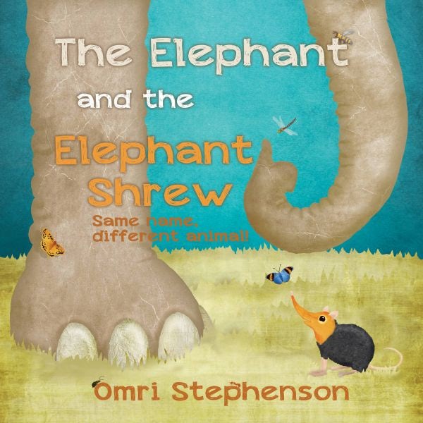 Cover image for The Elephant and the Elephant Shrew, isbn: 9781913637910