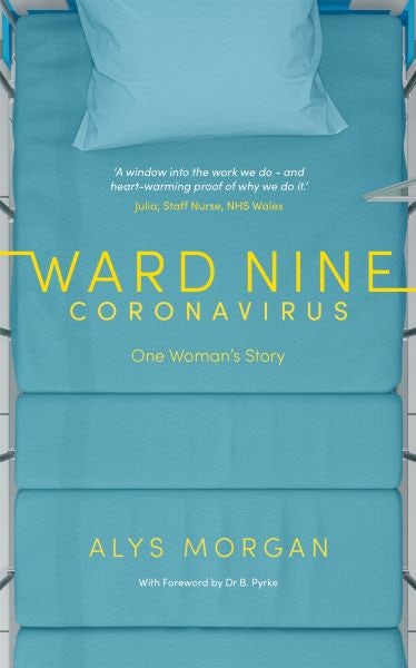 Cover image for Ward Nine - Coronavirus - One Woman's Story, isbn: 9781913640316