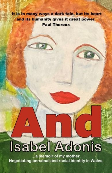 Cover image for And - A Memoir of My Mother, isbn: 9781913853105
