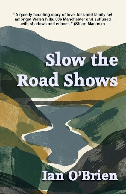 Cover image for Slow the Road Shows, isbn: 9781913853167