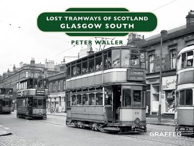 Cover image for Lost Tramways of Scotland: Glasgow South, isbn: 9781914079528