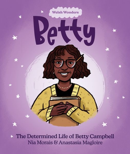 Cover image for Welsh Wonders: Betty - The Determined Life of Betty Campbell, isbn: 9781914303326