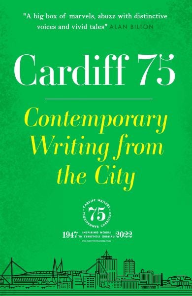Cover image for Cardiff 75 - Contemporary Writing from the City, isbn: 9781914595400