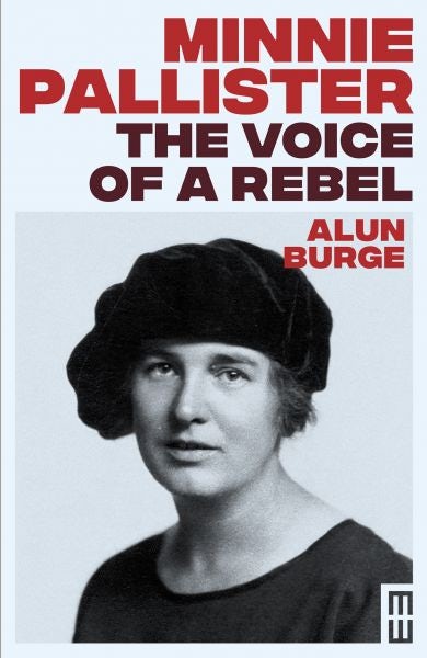 Cover image for Minnie Pallister - The Voice of a Rebel, isbn: 9781914595790
