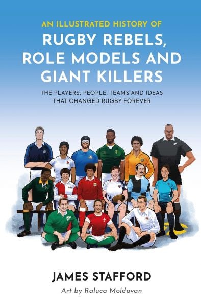 Cover image for An Illustrated History of Rugby Rebels, Role Models and Giant Killers, isbn: 9781915359094