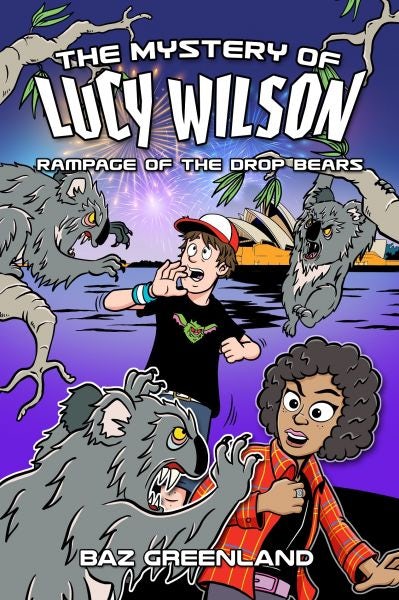 Cover image for The Mystery of Lucy Wilson: Rampage of the Drop Bears, isbn: 9781915439376