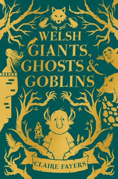 Cover image for Welsh Giants, Ghosts and Goblins, isbn: 9781915444707