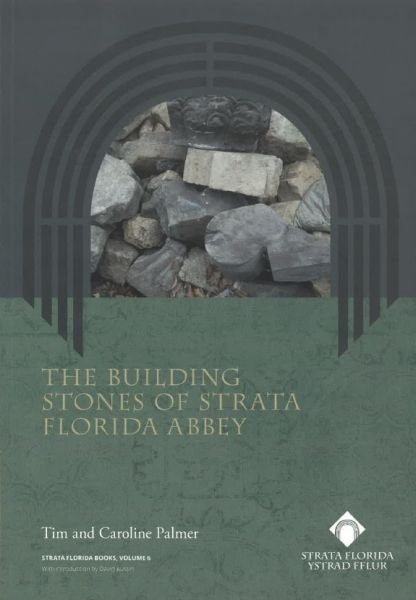 Cover image for The Building Stones of Strata Florida, isbn: 9781916873599