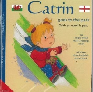Cover image for Catrin yn Mynd i'r Parc / Catrin Goes to the Park, isbn: 9781916894044