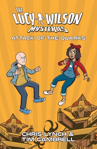 Cover image for The Lucy Wilson Mysteries: Attack of the Quarks, isbn: 9781917022064