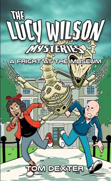 Cover image for The Lucy Wilson Mysteries: A Fright at the Museum, isbn: 9781917022835