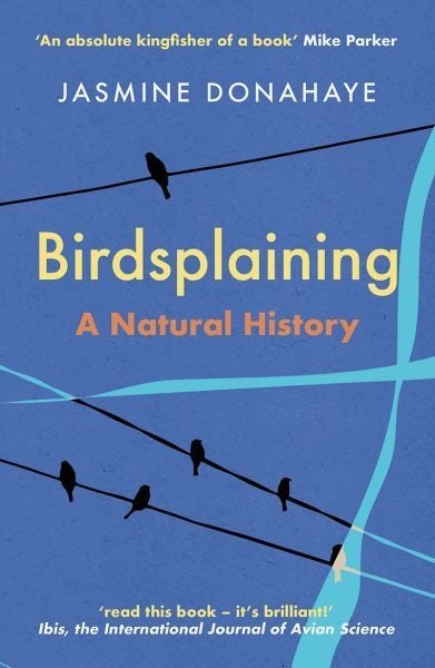 Cover image for Birdsplaining, isbn: 9781917140324