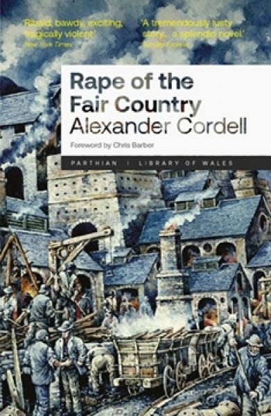 Cover image for Library of Wales: Rape of the Fair Country, isbn: 9781917140997