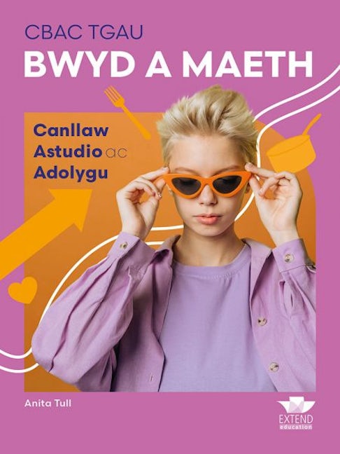 Cover image for CBAC TGAU Bwyd a Maeth: Canllaw Astudio ac Adolygu, isbn: 9781917481496