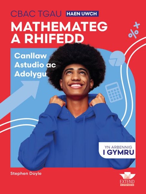Cover image for CBAC TGAU Mathemateg a Rhifedd (Haen Uwch): Canllaw Astudio ac Adolygu, isbn: 9781917481519