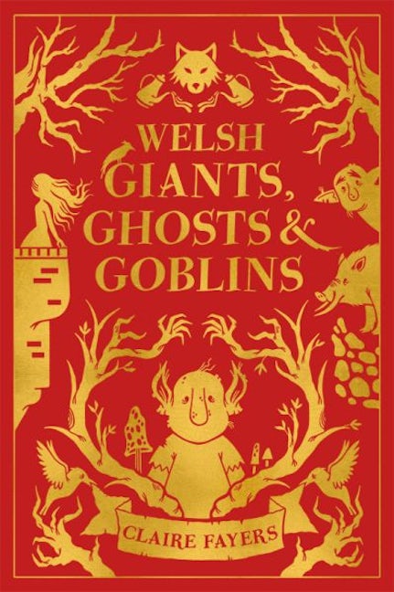 Cover image for Welsh Giants, Ghosts and Goblins, isbn: 9781917718462