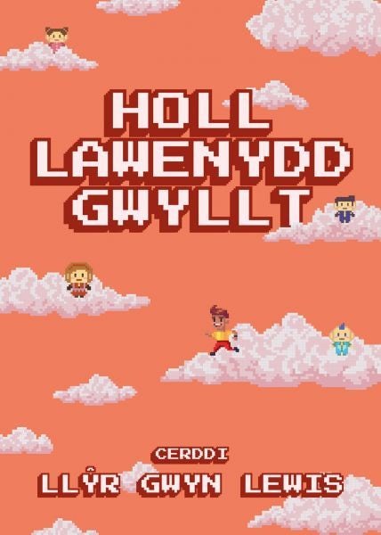 Cover image for Holl Lawenydd Gwyllt, isbn: 9781918015027