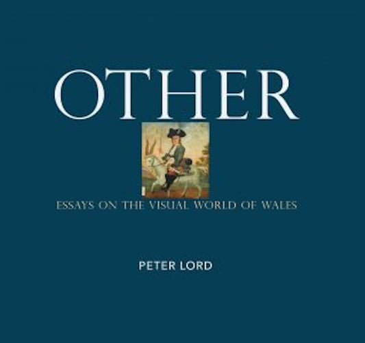 Cover image for Other - Essays on the Visual World of Wales, isbn: 9781919526041