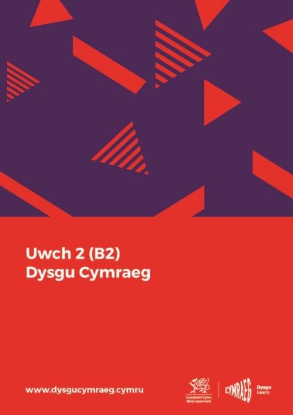 Cover image for Dysgu Cymraeg: Uwch 2 (B2), isbn: 9781999686161